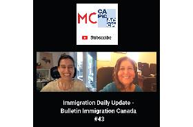Immigration Daily Update - Bulletin Immigration Canada #43